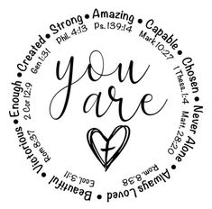 you are loved circle with the words in black ink on a white background, surrounded by handwritten lettering