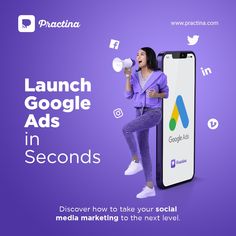 a woman standing in front of a phone with the words launch google ads in seconds