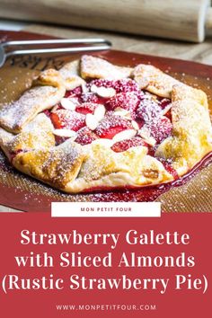 strawberry galette with sliced almonds rustic strawberry pie