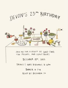 a birthday card for devon's 25th birthday with food and drinks on the table