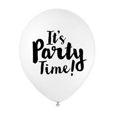 it's party time balloon with the words on it in black and white ink