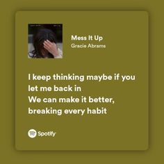 a woman with her head in her hands and the caption reads, i keep thinking maybe if you let me back in we can make it better, breaking every habit