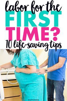 a pregnant woman with her stomach exposed and the words labor for the first time? 10 life - saving tips