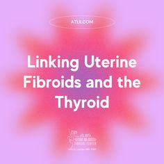 Several studies state that women with uterine fibroids are more at risk of having thyroid cancer. Other studies suggested that under-active thyroid function is a risk factor for developing fibroids. Thyroid Awareness Month, Estrogen Dominance, Thyroid Function