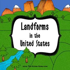 an image of landforms in the united states with trees and mountains behind it, as well as a sign that reads landforms in the united states