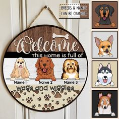 a welcome sign with four dogs and their names hanging on the front door to greet you