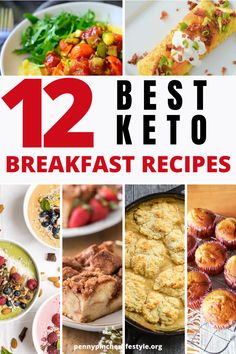 twelve photos with the words 12 best keto breakfast recipes in red and white text