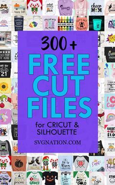 the words 300 + free cut files for cricut and silhouettes are shown