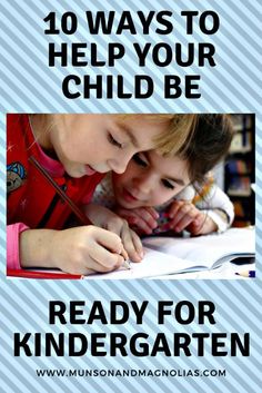 two children writing on paper with the words, 10 ways to help your child be ready for