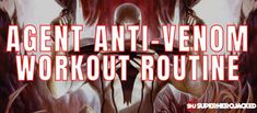 the words agent anti - venom workout routine are in front of an angel