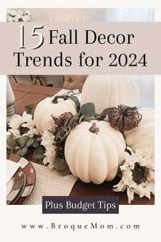 white pumpkins and sunflowers with text overlay that reads 15 fall decor trends for