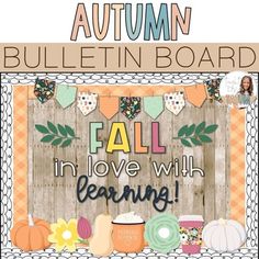 an autumn bulletin board with the words fall in love with learning