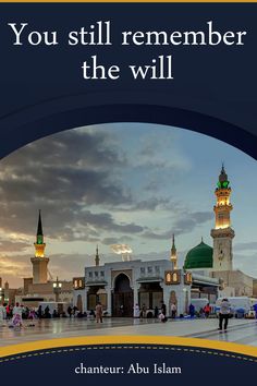 the front cover of a book with an image of a mosque in the background and text that reads, you still remember the will