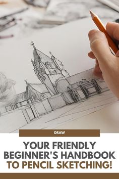 someone is drawing a house with pencils on top of the paper and text reads draw your friendly beginner's handbook to pencil sketch