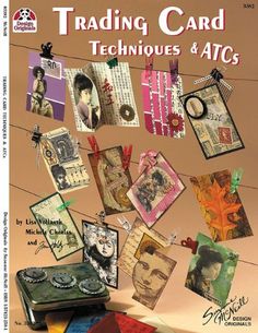 the cover of trading card techniques and atc's, with pictures hanging from clothes pins