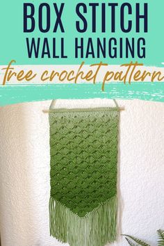 the box stitch wall hanging is free crochet pattern and it's easy to make