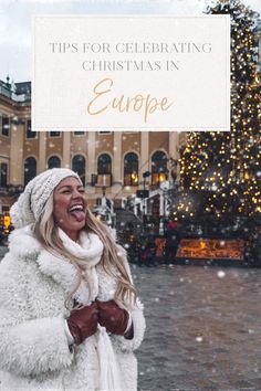 a woman standing in front of a christmas tree with the words tips for celebrating christmas in europe