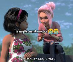 two women sitting next to each other with the caption that reads, the way ben was an option is it darius keni? yazz?