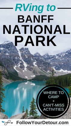 the national park with text saying rving to banff national park where to camp and can't miss activities