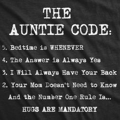 a black t - shirt with white writing on it that says, the auntie code bedtime is whenever