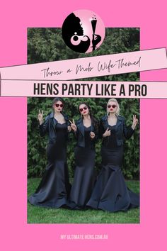 the hens party like a pro flyer with three women in black dresses and sunglasses