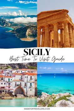 the best places to visit in italy with text overlay that reads, sicly best time to visit guide