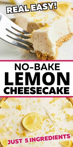 no bake lemon cheesecake is shown with the words, just 5 ingredients