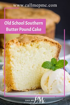 old school southern butter pound cake on a plate with ice cream and mint sprig