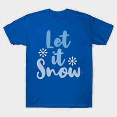 Walking in a Winter Wonderland -- Choose from our vast selection of Crewneck and V-Neck T-Shirts to match with your favorite design to make the perfect graphic T-Shirt. Pick your favorite: Classic, Boxy, Tri-Blend, V-Neck, or Premium. Customize your color! For men and women. Tshirts Ideas, Walking In A Winter Wonderland, Diy Shirt, Holiday Shirts, Let It Snow, Shirt Ideas, Winter Wonderland, V Neck T Shirt, Graphic T Shirt