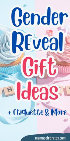 the words gender reveal gift ideas and cupcakes