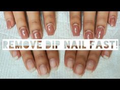 Remove Dip Nails Fast - NO DRILL REQUIRED - YouTube Remove Dip Nails At Home, Remove Dip Nails, Dip Nails At Home, Remove Shellac Polish, Diy Steps, Shellac Nail Art, Dip Manicure, Remove Acrylic Nails, What I Like About You