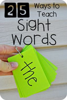 a hand holding a green piece of paper with the words, 25 ways to teach sight words