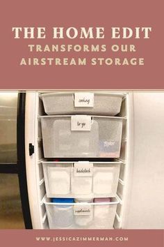 the home edit transforms our airstream storage into more organized bins and containers