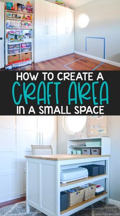 how to create a craft area in a small space with lots of storage and organization