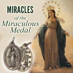 an image of the immaculate mary and jesus with text that reads miracless of the miraculousus medal