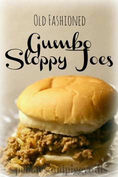 an old fashioned sloppy joe sandwich on a plate with the words old fashioned sloppy joes