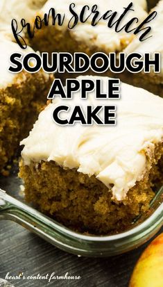 a close up of a cake in a pan with the words sourdough apple cake