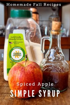 spiced apple simple syrup recipe with homemade fall recipes on the table in front of it