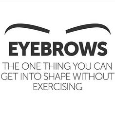 This we have to agree at no sweat too. #makeupquotes #beautyquotes Beautiful Bridal Makeup, Skincare Quotes, Brow Wax, Braut Make-up, Perfect Brows, Healthy Beauty