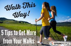 two women walking down a dirt road with the words, walk this way 5 tips to get more from your walks