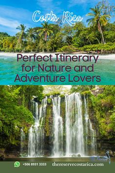 the title for costa rica's perfect itinerary for nature and adventure lovers