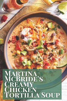 the cover of martha mcbridge's creamy chicken tortilla soup