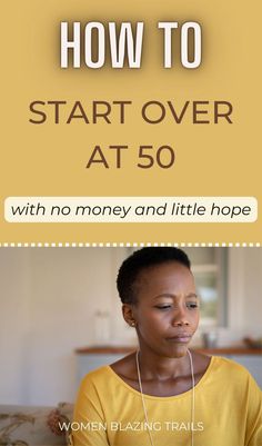 It's tough starting over at 50 especially when you're alone, have no money or low self-esteem and self-confidence. But it's not impossible and once you get started and finding your way, you'll see how wonderful and amazing life can be. Click the link to find out how to start over after 50, thrive in life and have more joy, freedom and life than you ever imagined possible. women over 50|starting over|fresh start|motivational mindset