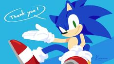 sonic the hedgehog is going to thank you