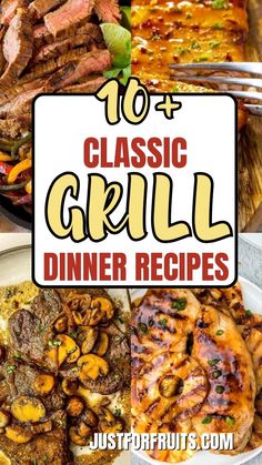 the top 10 classic grill dinner recipes