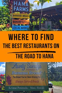 there are many signs on the side of the road that read where to find the best restaurants on the road to hana