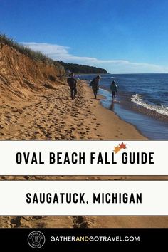 two people walking on the beach with text overlay that reads oval beach fall guide saugatuck, michigan