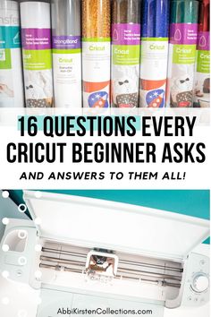 the words, 16 questions every cricut beginner asks and answers to them all