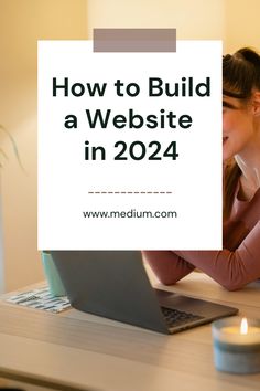 a woman is on her laptop with the words how to build a website in 2021