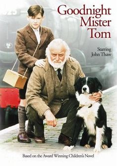 the movie poster for goodnight mister tom with an older man and dog sitting next to him